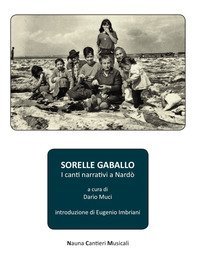 Sorelle Gaballo. I canti narrativi a Nard&ograve;