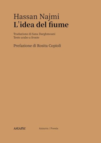 L'idea del fiume. Testo arabo a fronte