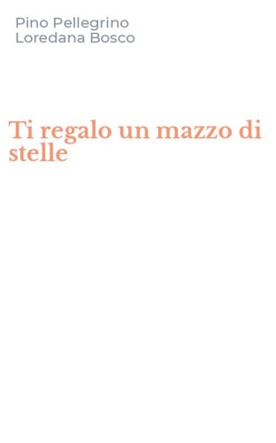Ti regalo un mazzo di stelle