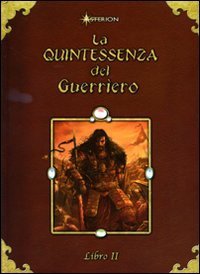 La quintessenza del guerriero