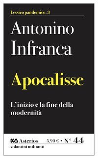 Apocalisse. L'inizio e la fine della modernit&agrave;