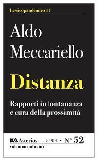 Distanza. Rapporti in lontananza e cura della prossimit&agrave;
