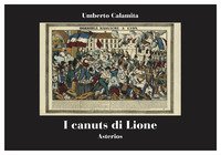 I canuts di Lione. Rivolte, solidariet&agrave; operaia e repressione nella Francia del 1831-1834