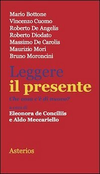Leggere il presente. Che cosa c'&egrave; di nuovo?
