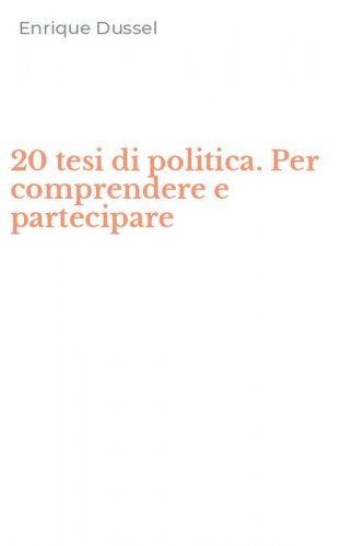 20 tesi di politica. Per comprendere e partecipare
