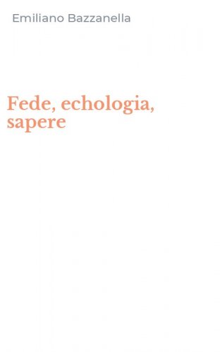 Fede, echologia, sapere