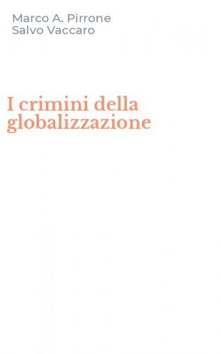 I crimini della globalizzazione
