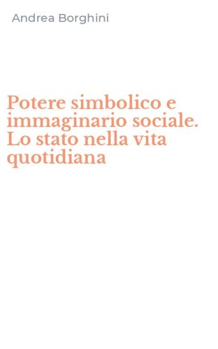 Potere simbolico e immaginario sociale. Lo stato nella vita quotidiana