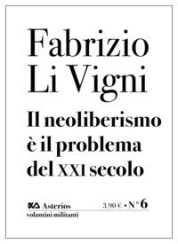 Il neoliberismo &egrave; il problema del XXI secolo