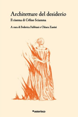 Architetture del desiderio. Il cinema di C&eacute;line Sciamma