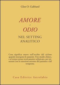Amore e odio nel setting psicoanalitico