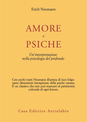 Amore e Psiche. Un'interpretazione nella psicologia del profondo