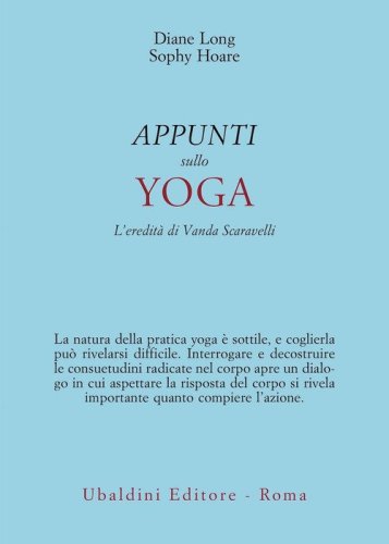 Appunti sullo yoga. L'eredit&agrave; di Vanda Scaravelli