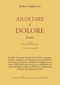 Ascoltare il dolore. Scritti