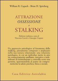 Attrazione, ossessione e stalking