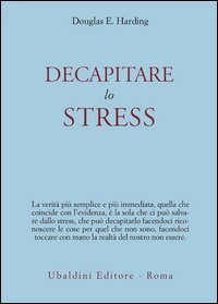 Decapitare lo stress