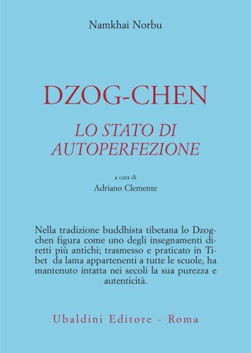 Dzog-chen. Lo stato di autoperfezione