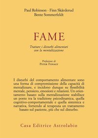 Fame. Trattare i disturbi alimentari con la mentalizzazione