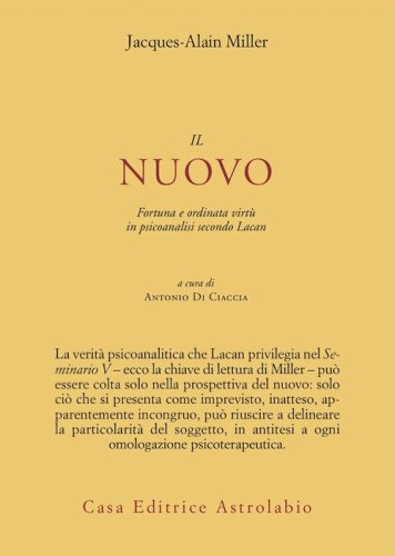Il nuovo. Fortuna e ordinata virt&ugrave; in psicoanalisi secondo Lacan