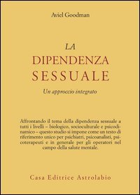 La dipendenza sessuale. Un approccio integrato