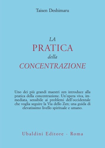 La pratica della concentrazione. Lo Zen e la vita quotidiana