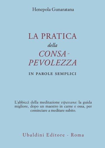 La pratica della consapevolezza. In parole semplici