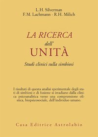 La ricerca dell'unit&agrave;. Studi clinici sulla simbiosi