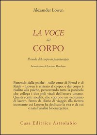 La voce del corpo. Il ruolo del corpo in psicoterapia