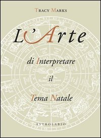 L'arte di interpretare il tema natale