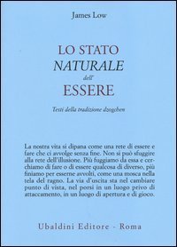 Lo stato naturale dell'essere. Testi della tradizione Dzogchen