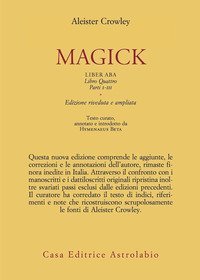 Magick. Liber ABA. Libro quattro. Parti I-III