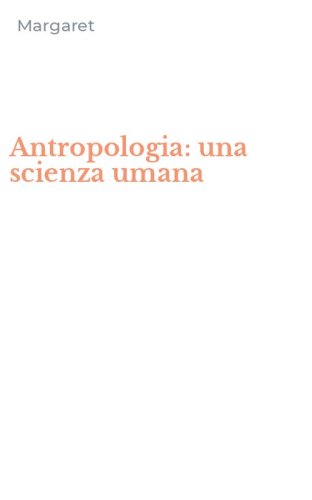 Antropologia: una scienza umana