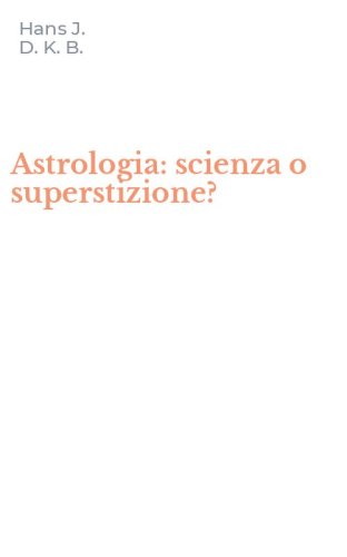 Astrologia: scienza o superstizione?