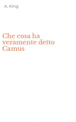 Che cosa ha veramente detto Camus