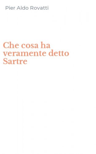 Che cosa ha veramente detto Sartre