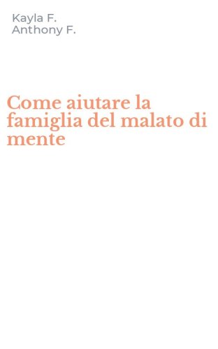 Come aiutare la famiglia del malato di mente