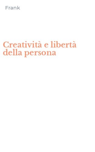 Creativit&agrave; e libert&agrave; della persona