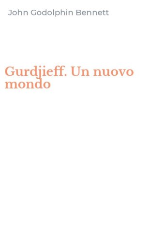 Gurdjieff. Un nuovo mondo