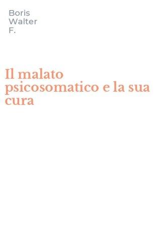 Il malato psicosomatico e la sua cura