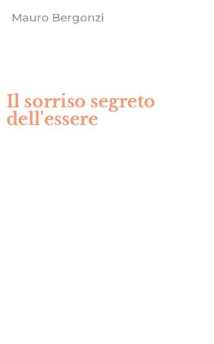 Il sorriso segreto dell'essere