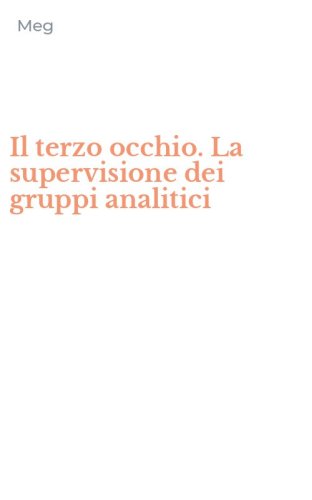 Il terzo occhio. La supervisione dei gruppi analitici