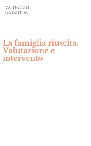 La famiglia riuscita. Valutazione e intervento