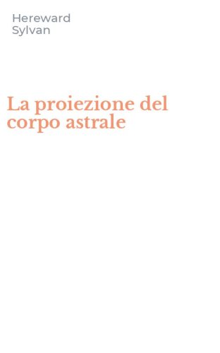 La proiezione del corpo astrale