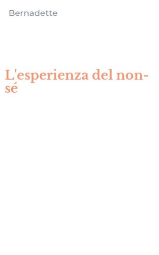 L'esperienza del non-s&eacute;