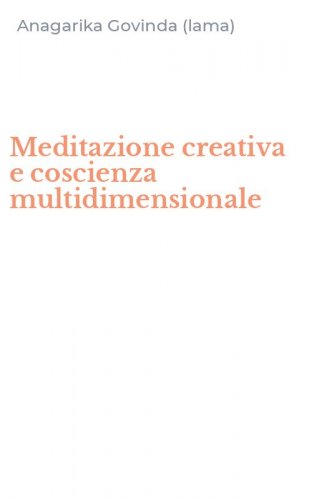 Meditazione creativa e coscienza multidimensionale