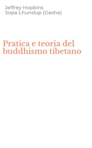 Pratica e teoria del buddhismo tibetano