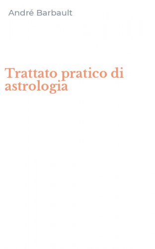 Trattato pratico di astrologia