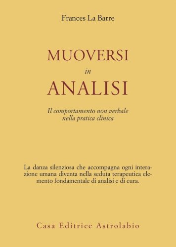 Muoversi in analisi. Il comportamento non verbale nella pratica clinica