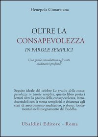 Oltre la consapevolezza in parole semplici