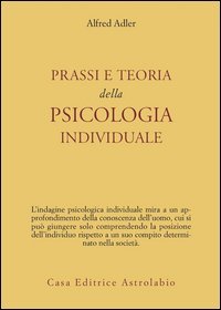 Prassi e teoria della psicologia individuale